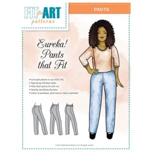 Eureka! Pants that Fit Pattern -- Fit for Art Patterns